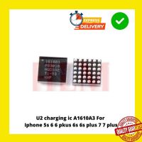 U2 charging ic A1610A3 For Iphone 5s 6 6 Plus 6s 6s plus 7 7 plus
