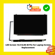 LED Screen 14.0 SLIM 40 Pin For Laptop Screen Replacement